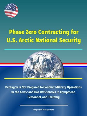 cover image of Phase Zero Contracting for U.S. Arctic National Security